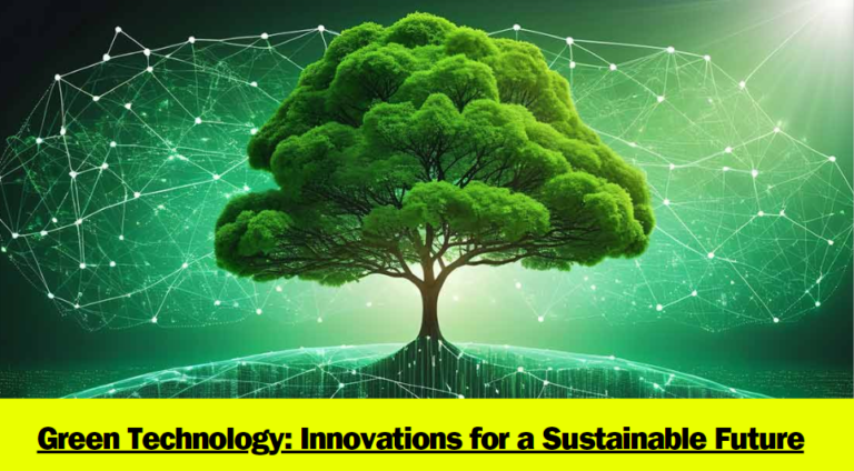 green-technology-innovations-for-a-sustainable-future