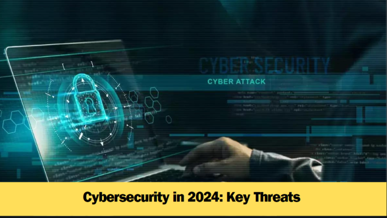 cybersecurity-in-2024-key-threats