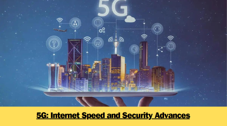 5g-internet-speed-and-security-advances